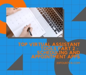 Top Virtual Assistant Tools 101: Part 2 – Appointment and Scheduling Apps