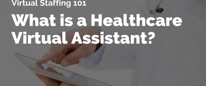 What is a Healthcare Virtual Assistant?