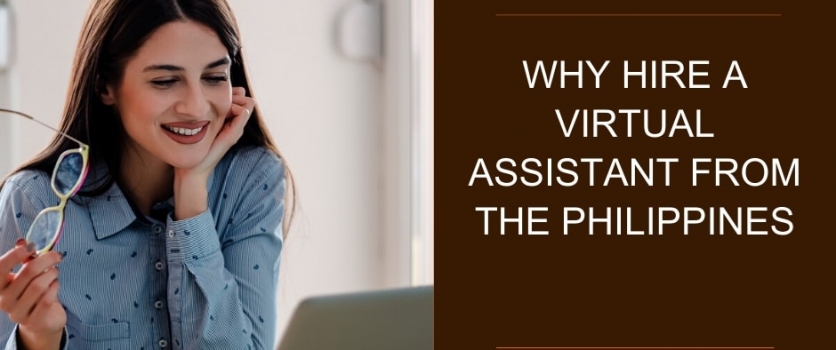 Why Hire a Virtual Assistant from the Philippines