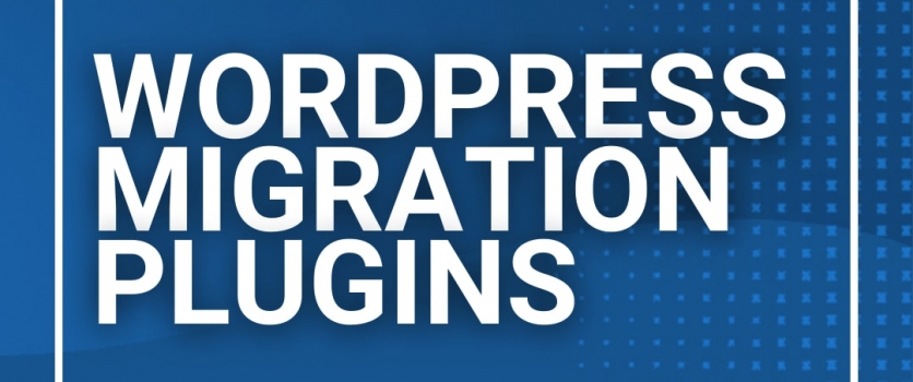 WordPress Migration Plugins