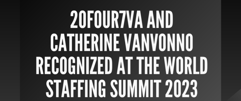 20four7VA and Catherine vanVonno recognized at the World Staffing Summit 2023